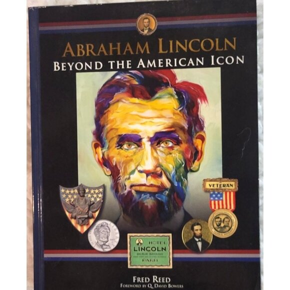 Abraham Lincoln: Beyond The American Icon By Fred Reed - Picture 8 of 11